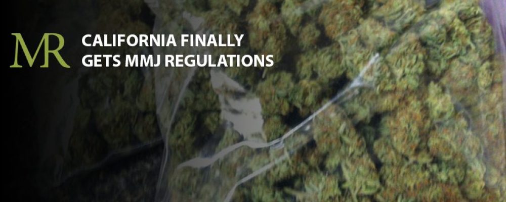 California Finally Gets MMJ Regulations